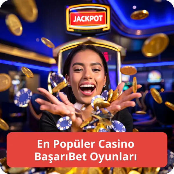 En Popüler Casino BaşarıBet Oyunları